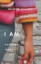 I Am