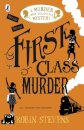 First Class Murder: A Murder Most Unladylike Myste
