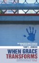 When Grace Transforms