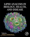 Lipid Analysis in Biology, Health, and Disease