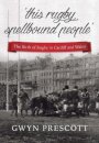 'this rugby spellbound people'