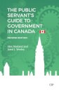 The Public Servant's Guide to Government in Canada, Second Edition