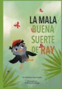 La Mala Buena Suerte de Ray