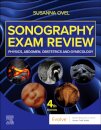 Sonography Exam Review: Physics, Abdomen, Obstetrics and Gynecology
