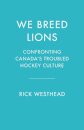 We Breed Lions
