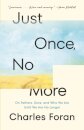 Just Once, No More