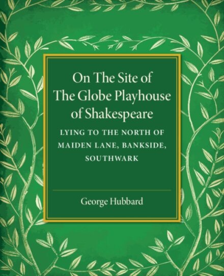 On the Site of the Globe Playhouse of Shakespeare