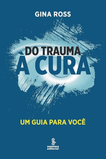 Do Trauma À Cura: Um Guia Para Você