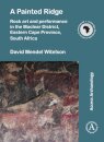 A Painted Ridge: Rock art and performance in the Maclear District, Eastern Cape Province, South Africa