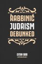 Rabbinic Judaism Debunked
