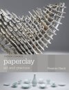 Paperclay : Art and Practice