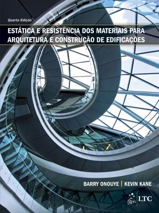 Estática E Resistência Dos Materiais Para Arquitetura E Construção De Edificações