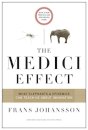 The Medici Effect, With a New Preface and Discussion Guide