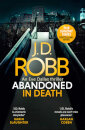Abandoned In Death: An Eve Dallas Thriller
