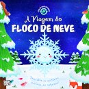 Ciclos da Natureza 7: A Viagem do Floco de Neve