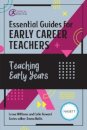 Essential Guides for Early Career Teachers: Teaching Early Years