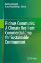 Ricinus Communis: A Climate Resilient Commercial Crop for Sustainable Environment