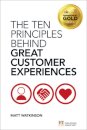Ten Principles Behind Great Customer Experiences, The