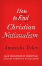 How to End Christian Nationalism