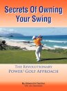 Secrets Of Owning Your Swing