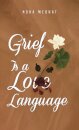 Grief Is a Love Language