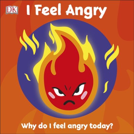 First Emotions: I Feel Angry