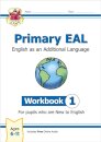 Primary EAL: English for Ages 6-11 - Workbook 1 (New to English)