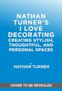 Nathan Turner’s I Love Decorating