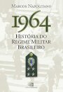 1964: história do regime militar brasileiro
