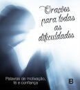 Orações Para Todas As Dificuldades