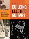 Building Electric Guitars