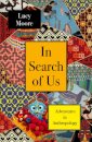 In Search of Us