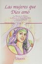 Las Mujeres Que Dios Amo