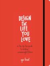 Design the Life You Love
