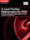 A Level Further Mathematics for AQA Statistics Student Book (AS/A Level) with Digital Access (2 Years)