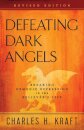 Defeating Dark Angels – Breaking Demonic Oppression in the Believer`s Life