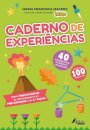 Caderno de Experiências: Pré-Escolar e 1.º Ciclo