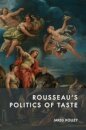 Rousseau’s Politics of Taste