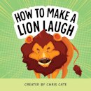 How to Make a Lion Laugh