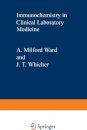 Immunochemistry in Clinical Laboratory Medicine