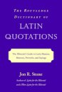 The Routledge Dictionary of Latin Quotations