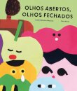Olhos Abertos, Olhos Fechados