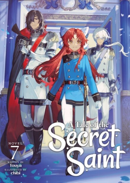A Tale of the Secret Saint (Light Novel) Vol. 7