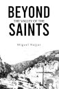 Beyond the Valley of the Saints