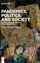 Pandemics, Politics, and Society