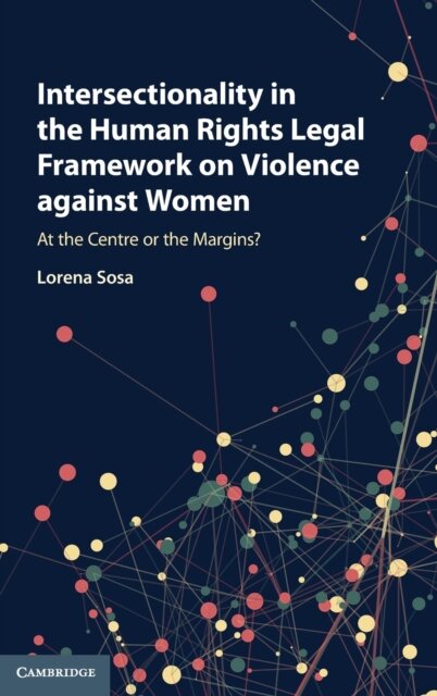 Intersectionality in the Human Rights Legal Framework on Violence against Women