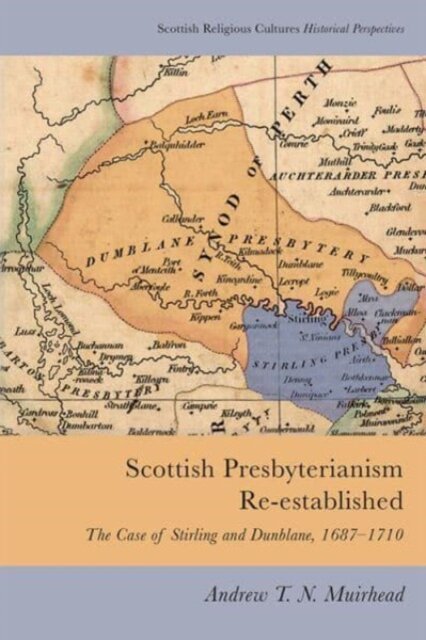 Scottish Presbyterianism Re-established