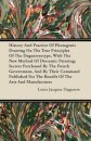 History And Practice Of Photogenic Drawing On The True Principles Of The Daguerreotype, With The New Method Of Dioramic Painting; Secrets Purchased By The French Government, And By Their Command Published For The Benefit Of The Arts And Manufactures