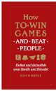 How to win games and beat people