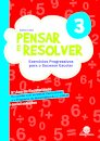 Pensar e Resolver 3 - Exercícios Progressivos para o Sucesso Escolar